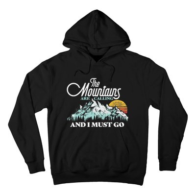 Mountains Are Calling & I Must Go Retro 80s Vibe Graphic TShirt Hoodie