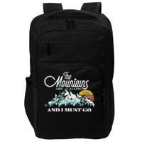 Mountains Are Calling & I Must Go Retro 80s Vibe Graphic TShirt Impact Tech Backpack