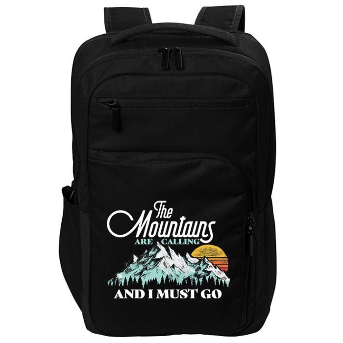 Mountains Are Calling & I Must Go Retro 80s Vibe Graphic TShirt Impact Tech Backpack