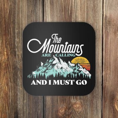 Mountains Are Calling & I Must Go Retro 80s Vibe Graphic TShirt Coaster