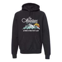 Mountains Are Calling & I Must Go Retro 80s Vibe Graphic TShirt Premium Hoodie