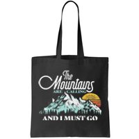 Mountains Are Calling & I Must Go Retro 80s Vibe Graphic TShirt Tote Bag