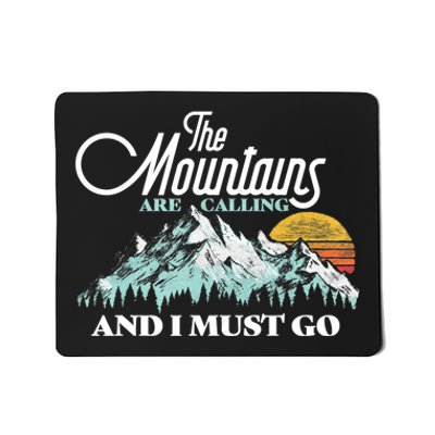 Mountains Are Calling & I Must Go Retro 80s Vibe Graphic TShirt Mousepad