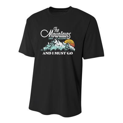 Mountains Are Calling & I Must Go Retro 80s Vibe Graphic TShirt Youth Performance Sprint T-Shirt