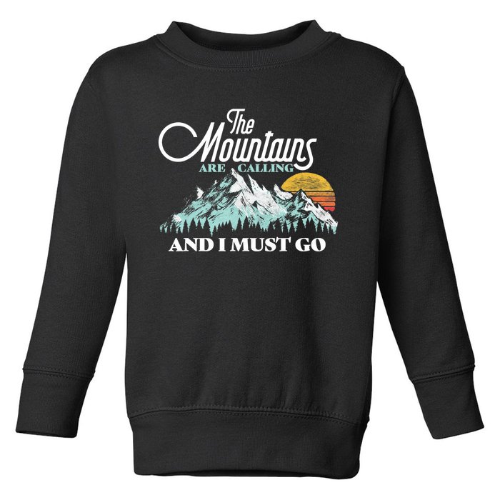 Mountains Are Calling & I Must Go Retro 80s Vibe Graphic TShirt Toddler Sweatshirt