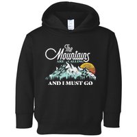 Mountains Are Calling & I Must Go Retro 80s Vibe Graphic TShirt Toddler Hoodie