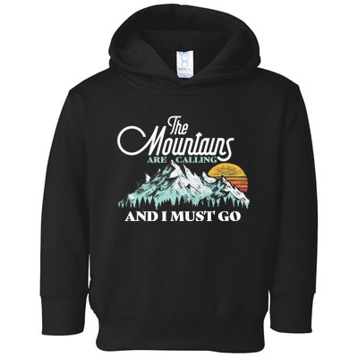 Mountains Are Calling & I Must Go Retro 80s Vibe Graphic TShirt Toddler Hoodie