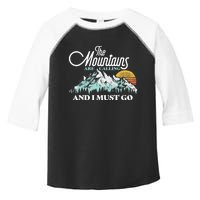 Mountains Are Calling & I Must Go Retro 80s Vibe Graphic TShirt Toddler Fine Jersey T-Shirt