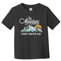 Mountains Are Calling & I Must Go Retro 80s Vibe Graphic TShirt Toddler T-Shirt