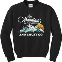 Mountains Are Calling & I Must Go Retro 80s Vibe Graphic TShirt Kids Sweatshirt