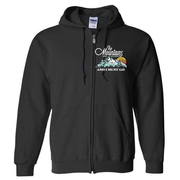 Mountains Are Calling & I Must Go Retro 80s Vibe Graphic TShirt Full Zip Hoodie