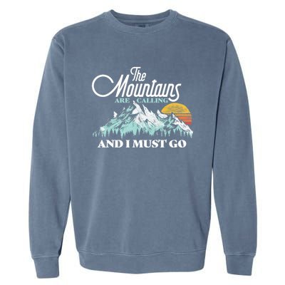 Mountains Are Calling & I Must Go Retro 80s Vibe Graphic TShirt Garment-Dyed Sweatshirt