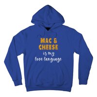 Mac And Cheese Is My Love Language Funny Valentines Food Lover Gift Hoodie