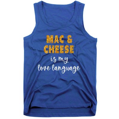 Mac And Cheese Is My Love Language Funny Valentines Food Lover Gift Tank Top