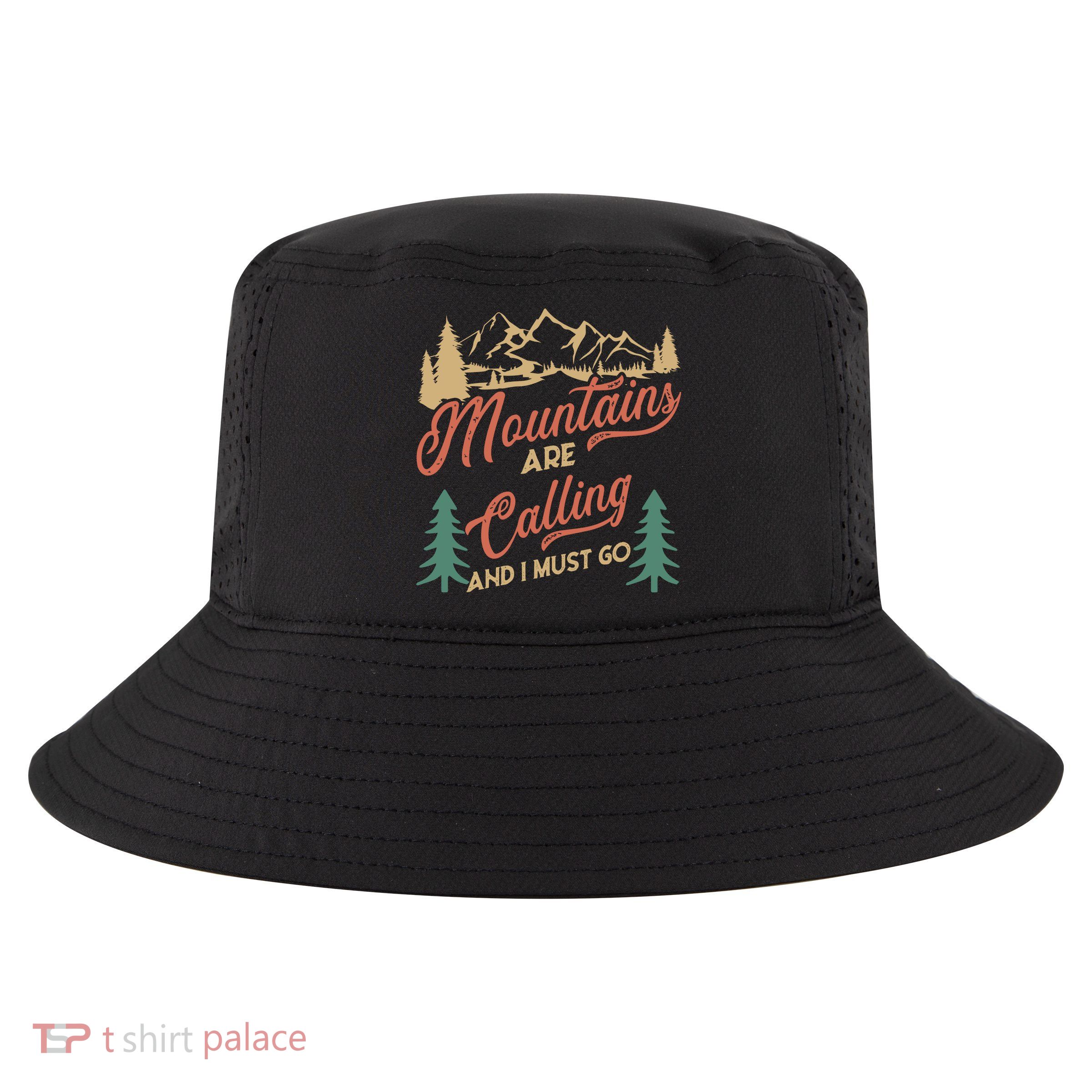 Mountains Are Calling And I Must Go Cool Comfort Performance Bucket Hat