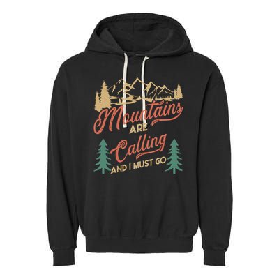 Mountains Are Calling And I Must Go Garment-Dyed Fleece Hoodie