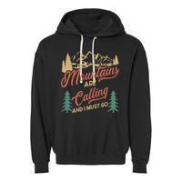 Mountains Are Calling And I Must Go Garment-Dyed Fleece Hoodie