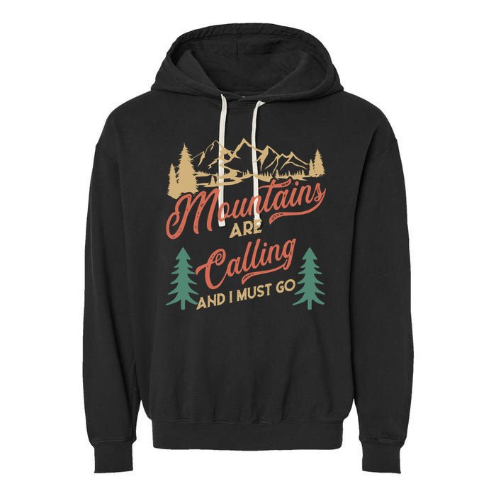 Mountains Are Calling And I Must Go Garment-Dyed Fleece Hoodie