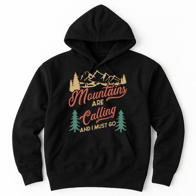 Mountains Are Calling And I Must Go Hoodie
