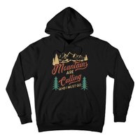 Mountains Are Calling And I Must Go Hoodie