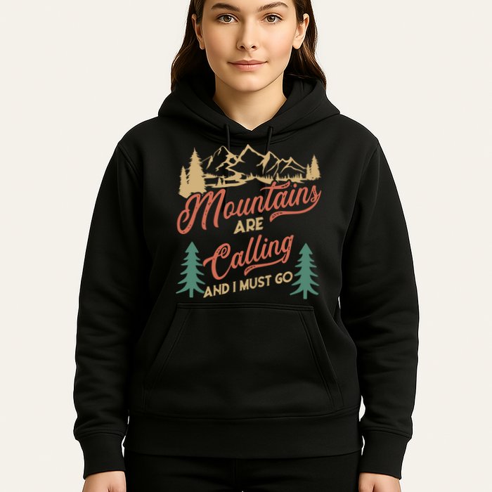 Mountains Are Calling And I Must Go Hoodie