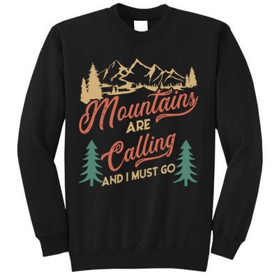 Mountains Are Calling And I Must Go Sweatshirt
