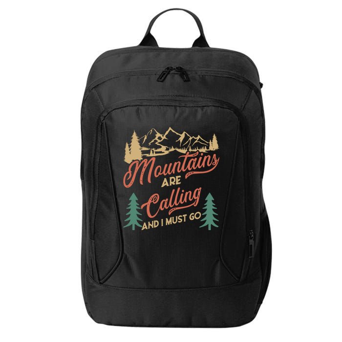 Mountains Are Calling And I Must Go City Backpack