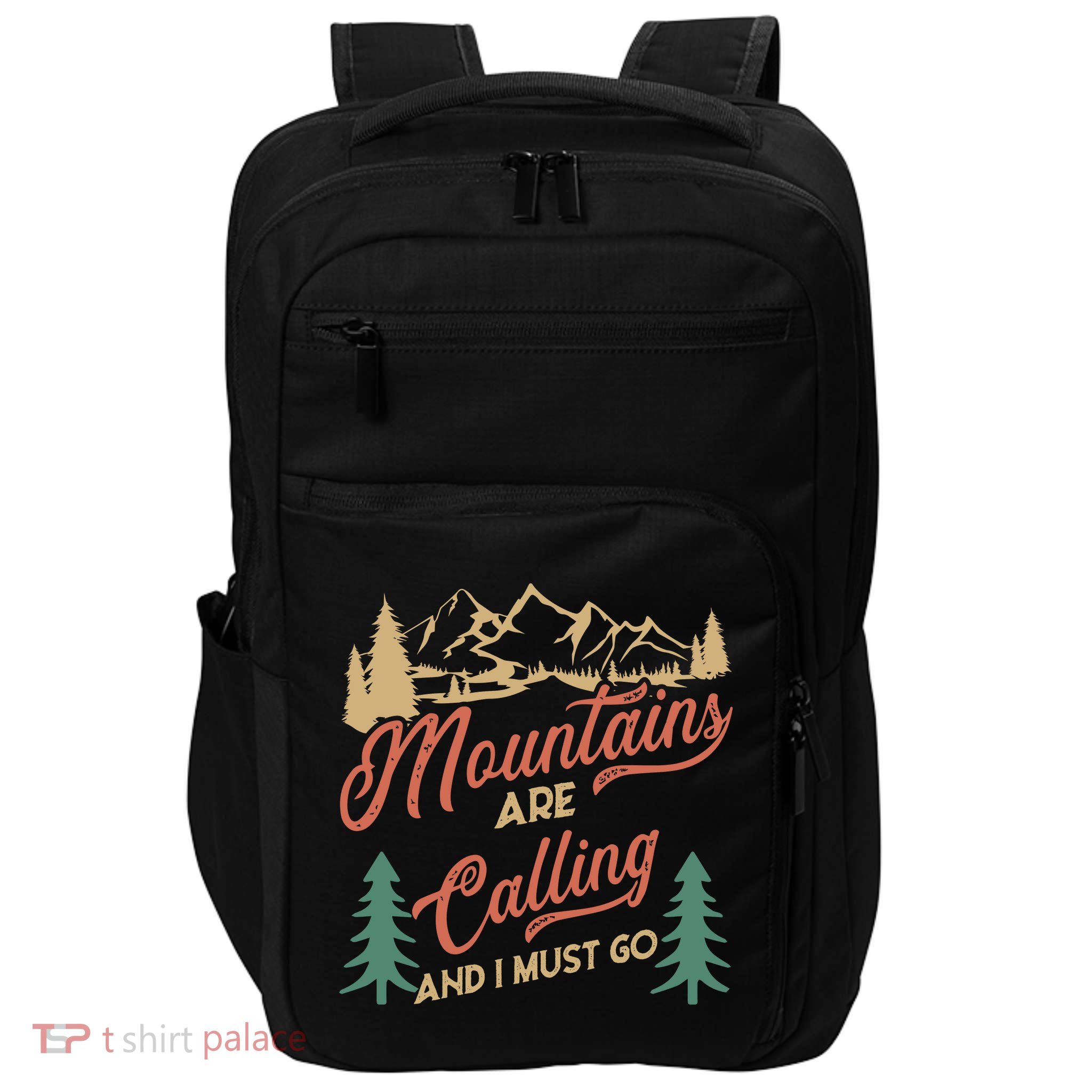 Mountains Are Calling And I Must Go Impact Tech Backpack