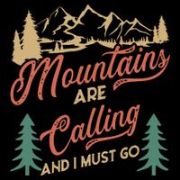 Mountains Are Calling And I Must Go Daily Commute Backpack