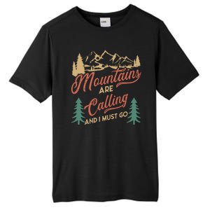 Mountains Are Calling And I Must Go Tall Fusion ChromaSoft Performance T-Shirt