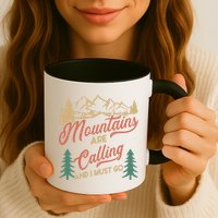 Mountains Are Calling And I Must Go Mug