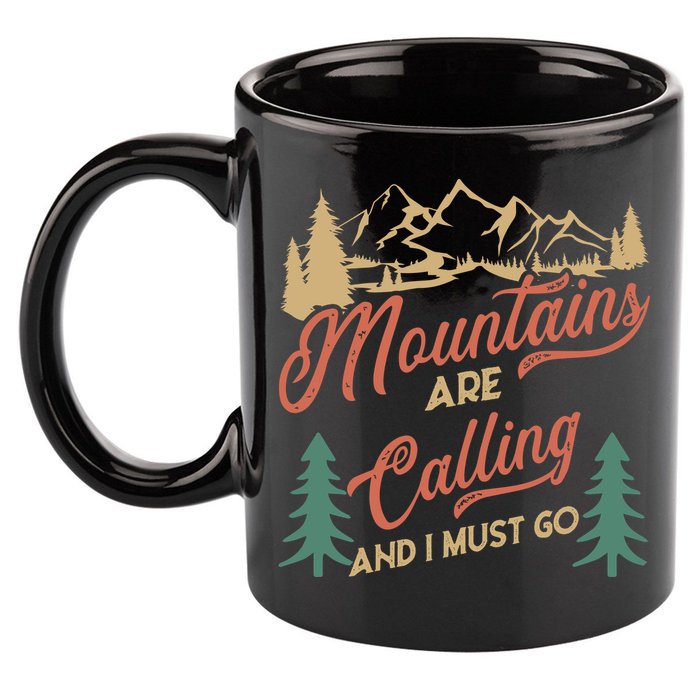 Mountains Are Calling And I Must Go 11oz C Handle Ceramic Mug