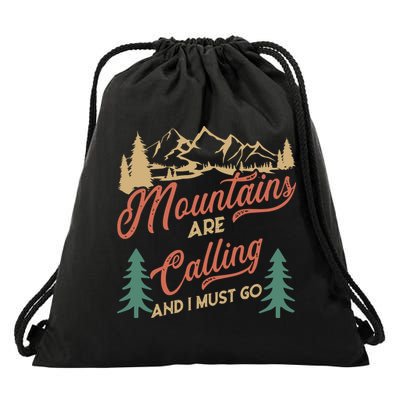 Mountains Are Calling And I Must Go Drawstring Bag