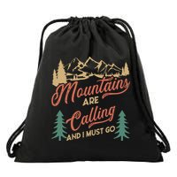 Mountains Are Calling And I Must Go Drawstring Bag