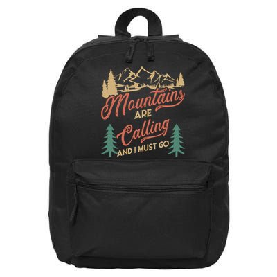 Mountains Are Calling And I Must Go 16 in Basic Backpack