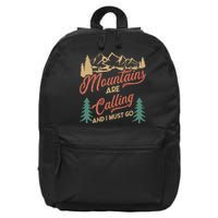 Mountains Are Calling And I Must Go 16 in Basic Backpack