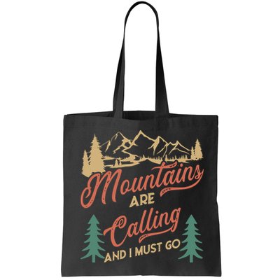 Mountains Are Calling And I Must Go Bag