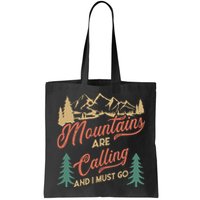 Mountains Are Calling And I Must Go Bag