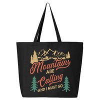 Mountains Are Calling And I Must Go 25L Jumbo Tote