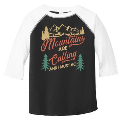 Mountains Are Calling And I Must Go Toddler Fine Jersey T-Shirt