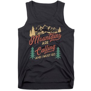 Mountains Are Calling And I Must Go Tank Top