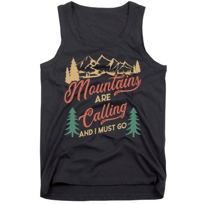 Mountains Are Calling And I Must Go Tank Top