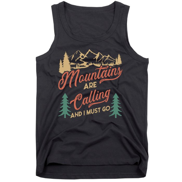 Mountains Are Calling And I Must Go Tank Top