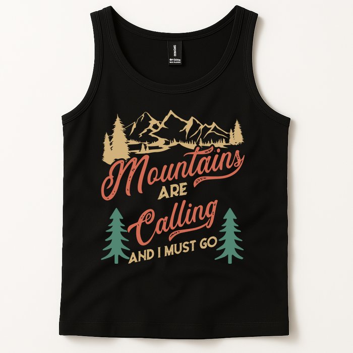 Mountains Are Calling And I Must Go Tank Top