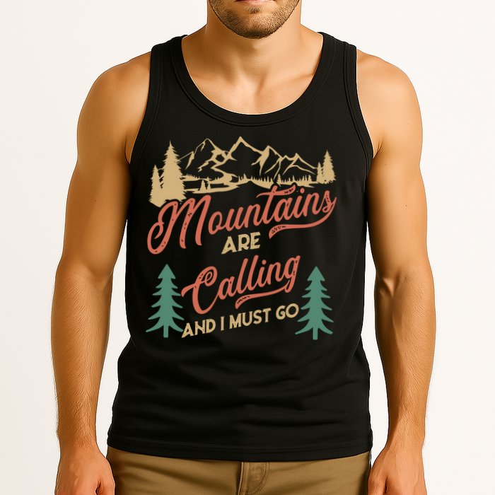 Mountains Are Calling And I Must Go Tank Top