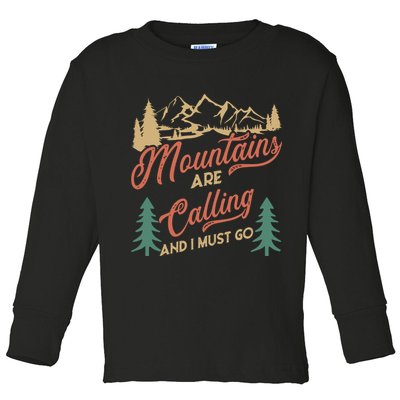 Mountains Are Calling And I Must Go Toddler Long Sleeve Shirt