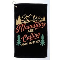 Mountains Are Calling And I Must Go Golf Towel