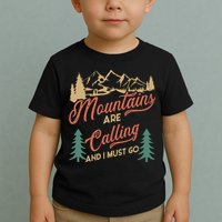 Mountains Are Calling And I Must Go Toddler T-Shirt