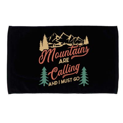 Mountains Are Calling And I Must Go Microfiber Hand Towel