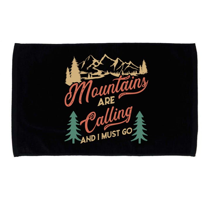 Mountains Are Calling And I Must Go Microfiber Hand Towel